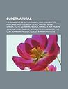 Supernatural: Personagens de Supernatural, Sam Winchester, Ruby, Meg Masters, Bela Talbot, Castiel, Bobby Singer, Lilith, Dean Winchester