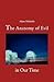 The Anatomy of Evil in Our Time