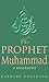 The Prophet Muhammad: A Biography