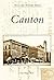 Canton (Postcard History Series)