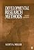 Developmental Research Methods by Scott A. Miller