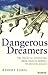 Dangerous Dreamers: The Financial Innovators from Charles Merrill to Michael Milken
