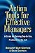 Action Tools for Effective Managers: A Guide for Solving Day-to-Day Problems on the Job