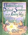 Understanding Difficult Scriptures in a Healing Way