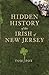Hidden History of the Irish...