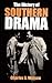 The History of Southern Drama