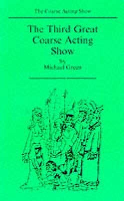 The Third Great Coarse Acting Show (Paperback)