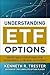 Understanding ETF Options by Kenneth R. Trester