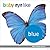 Blue: Colors in the Natural World (Baby Eyelike)