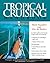 Tropical Cruising Handbook