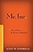Me, Inc. How to Master the Business of Being You: A Personalized Program for Exceptional Living