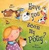 Have You Seen My Potty? by Mij Kelly