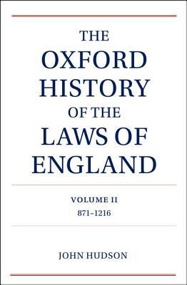 The Oxford History of the Laws of England Volume II: 900-1216 (Hardcover)