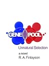 Unnatural Selection by R.A. Finlayson