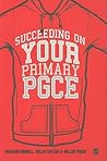 Succeeding on your Primary Pgce by Graham Birrell