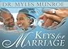 Keys For Marriage by Myles Munroe Keys For Marriage by Myles Munroe