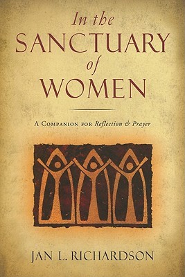 In the Sanctuary of Women: A Companion for Reflection and Prayer (Paperback)