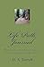 Life Path Journal: Who are you, what do you want and how are you going to get there?