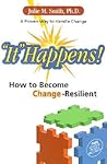 It Happens! How to Become Change-resilient