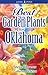 Best Garden Plants for Oklahoma