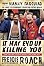 It May End Up Killing You: Hard Fought Lessons From a Life in the Ring