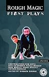 Rough Magic: First Plays Rough Magic: First Plays
