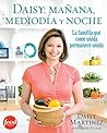 Daisy: mañana, mediodía y noche (Daisy: Morning, Noon and Night): La familia que come unida permanece unida (Spanish Edition)