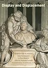 Display And Displacement: Sculpture And the Pedestal from Renaissance to Post-Modern