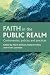 Faith in the public realm: ...