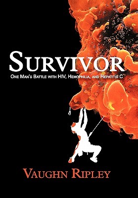 Survivor: One Man’s Battle With HIV, Hemophilia, and Hepatitis C (Paperback)