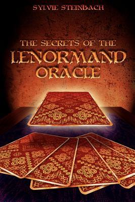 The Secrets of the Lenormand Oracle (Paperback)