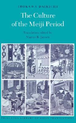 The Culture of the Meiji Period (Princeton Library of Asian Translations)