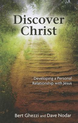 Discover Christ: Developing a Personal Relationship with Jesus (Paperback)