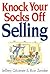 Knock Your Socks Off Selling by Jeffrey Gitomer