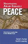 Negotiating Arab-Israeli Peace: American Leadership in the Middle East