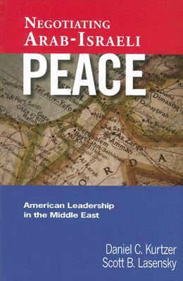 Negotiating Arab-Israeli Peace: American Leadership in the Middle East (Paperback)