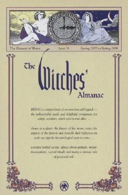 The Witches' Almanac: Spring 2007 to Spring 2008 (Paperback)