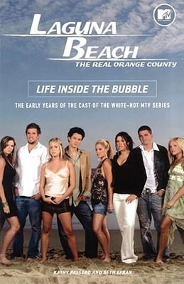 Laguna Beach: Life Inside the Bubble (Paperback)