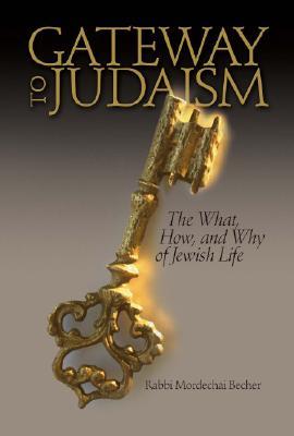 Gateway to Judaism: The What, How, And Why of Jewish Life (Hardcover)