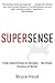 Supersense: From Superstition to Religion - The Brain Science of Belief