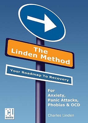The Linden Method: The Anxiety and Panic Attacks Elimination Solution (Unknown Binding)