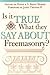 Is it True What They Say About Freemasonry?