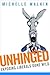 Unhinged: Exposing Liberals...