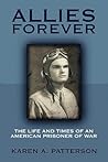 Allies Forever: The Life and Times of an American POW Allies Forever: The Life and Times of an American POW