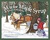 M is For Maple Syrup: A Vermont Alphabet (Discover America State by State)