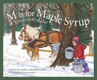 M is For Maple Syrup: A Vermont Alphabet (Discover America State by State)