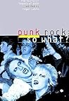 Punk Rock: So What? Punk Rock: So What?