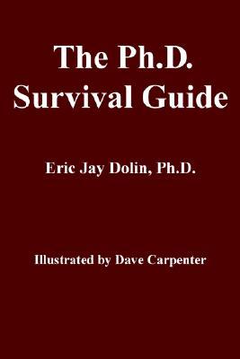 The Ph.D. Survival Guide (Paperback)
