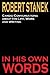 Robert Stanek: Candid Conversations about His Life, Work and Writing: In His Own Words