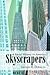 Skyscrapers: A Social History of the Very Tall Building in America